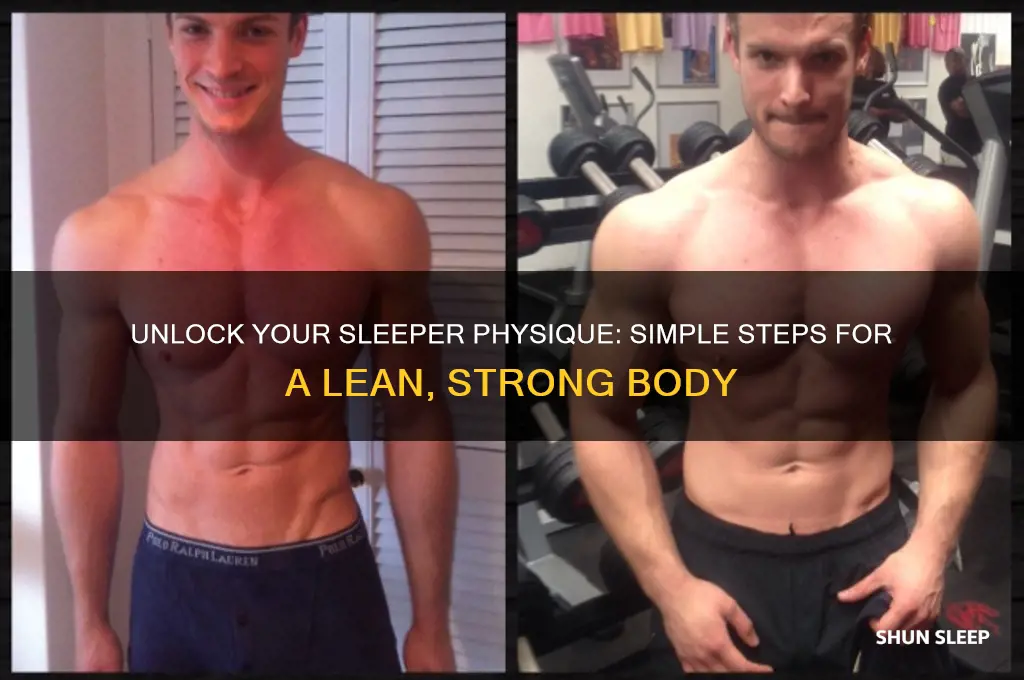 how to get sleeper physique