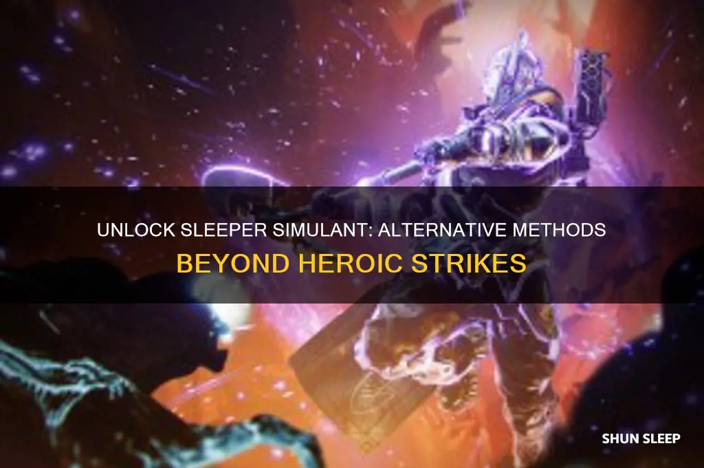 how to get sleeper simulant without heroic strikes