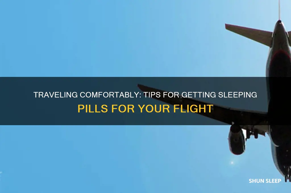 how to get sleeping pills for a flight