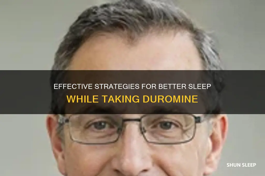 how to get some sleep on duromine
