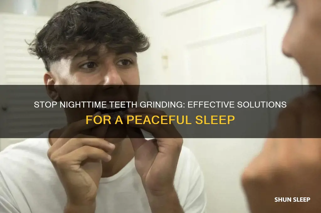 how to get someone to stop grinding teeth in sleep