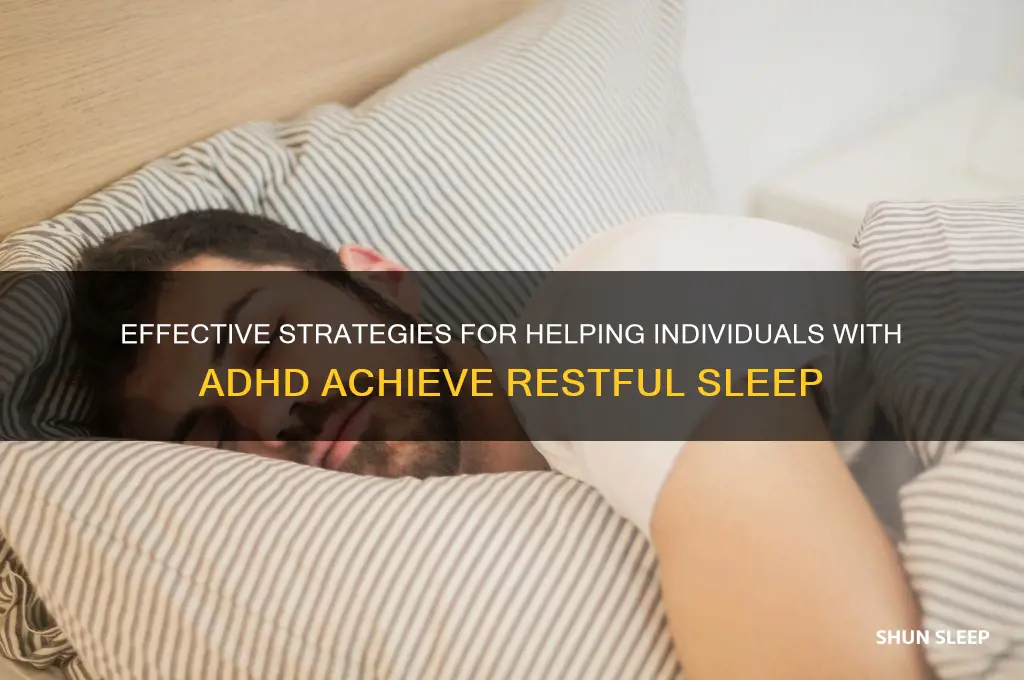 how to get someone with adhd to sleep