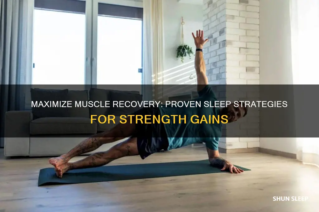 how to get stronger as you sleep