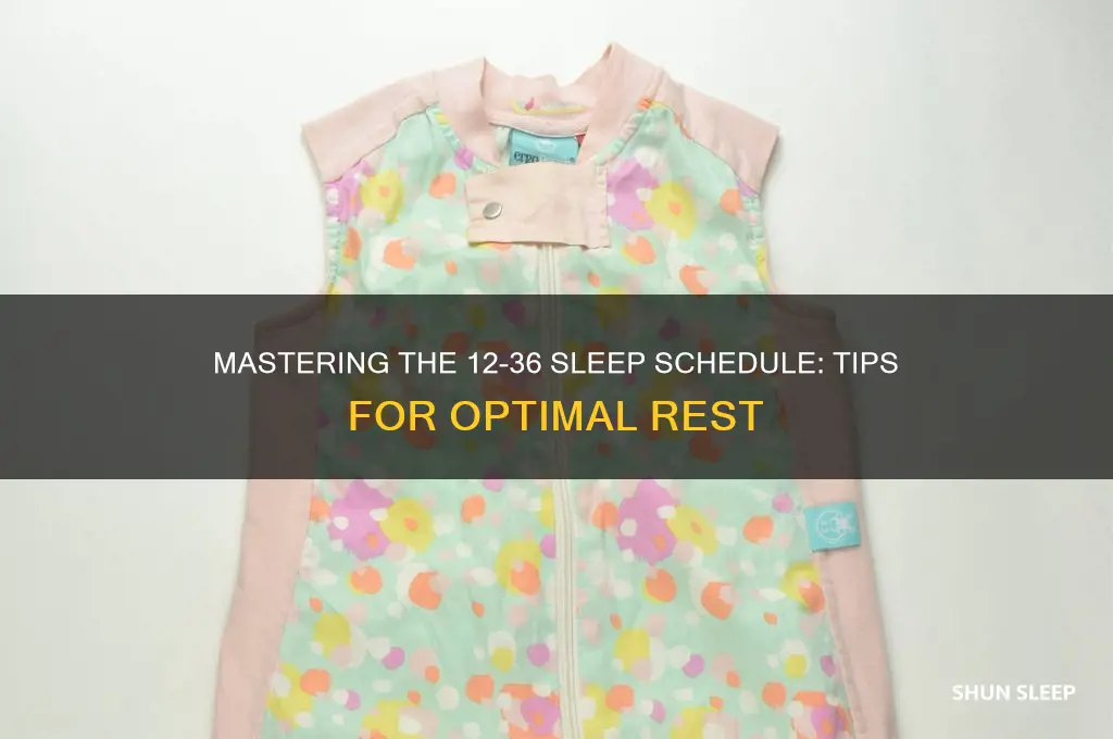 how to get the 12 36 sleep schedule