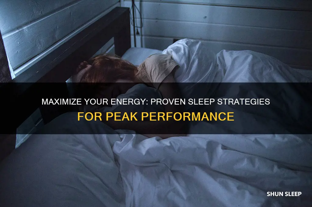how to get the most energy from sleep