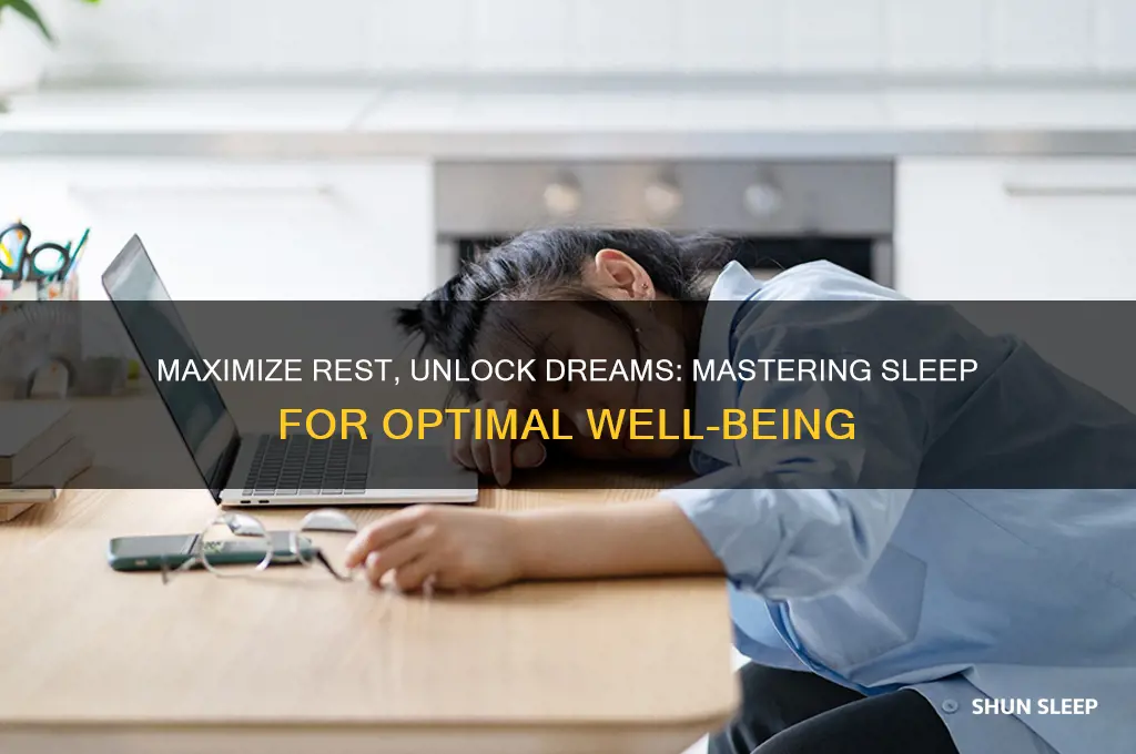 how to get the most out of sleep and dreams