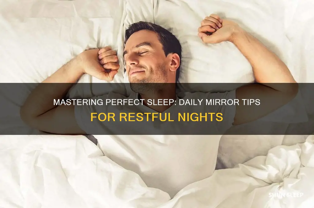 how to get the perfect sleep daily mirror