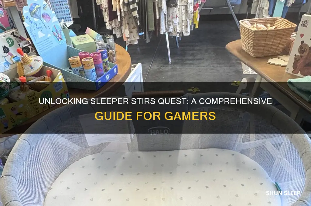 how to get the sleeper stirs quest
