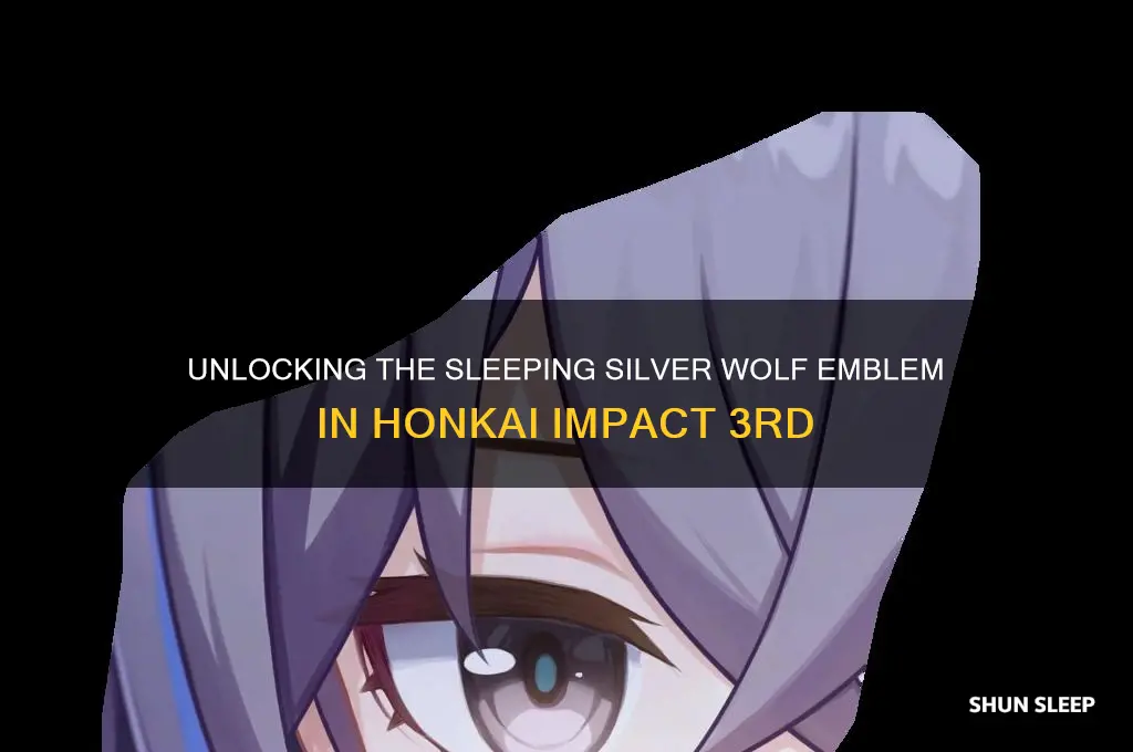 how to get the sleeping silver wolf emblem honkai