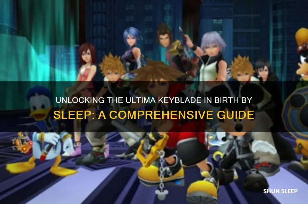 how to get the ultima keyblade in birth by sleep