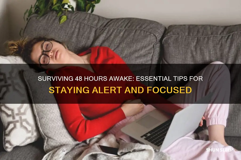 how to get through 2 day without sleep
