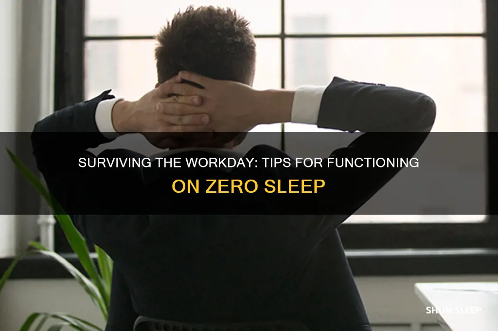 how to get through a work day on no sleep