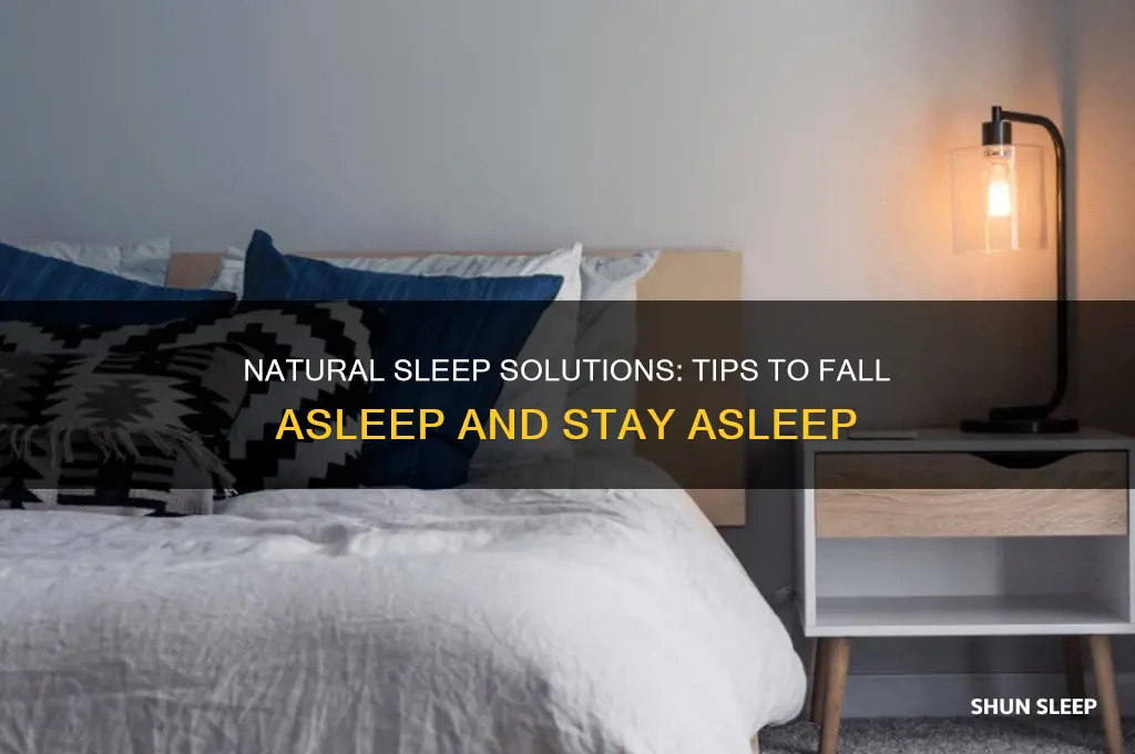 how to get to sleep and stay asleep naturally