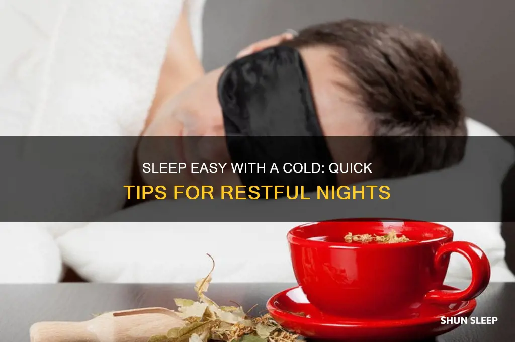 how to get to sleep easy with a cold