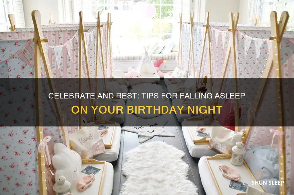 how to get to sleep on your birthday