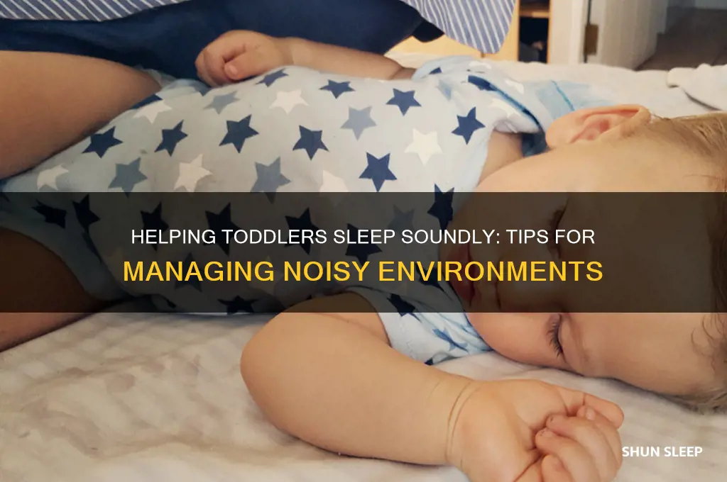 how to get toddler to sleep through noise