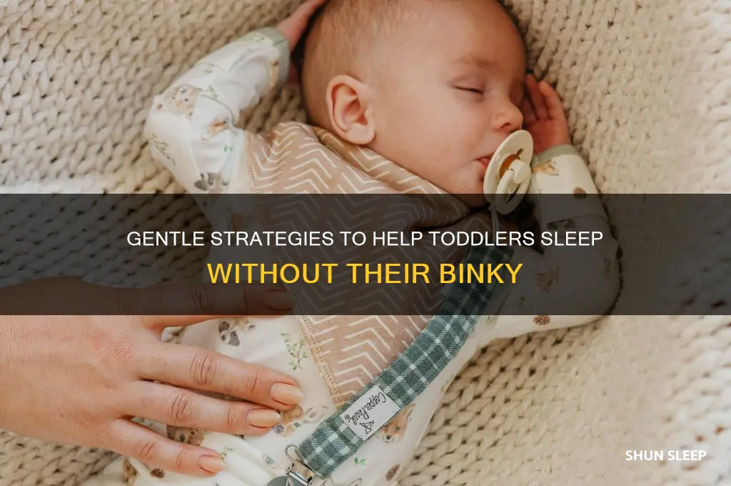 how to get toddler to sleep without binky