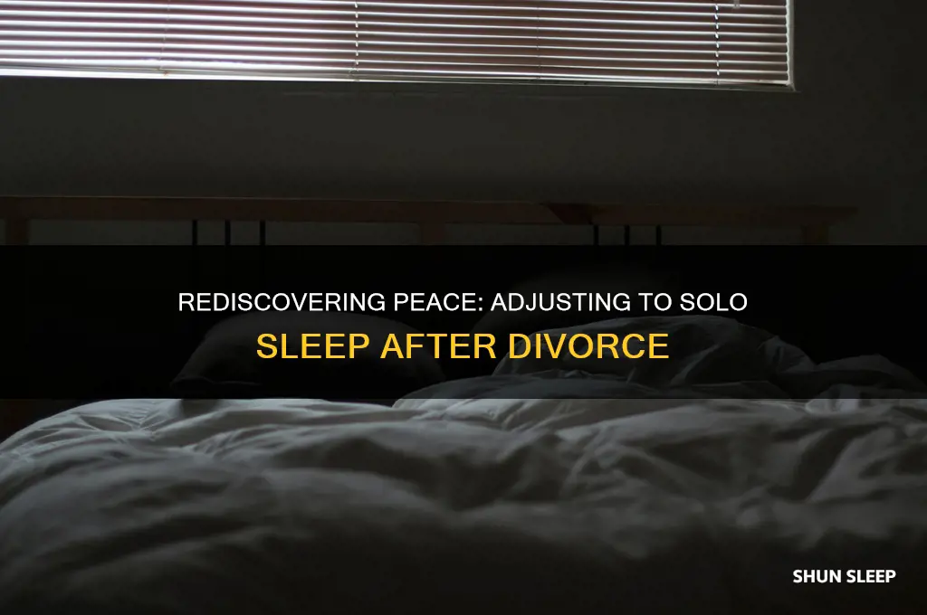 how to get used to sleeping alone after divorce