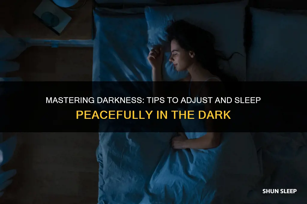 how to get used to sleeping in the dark