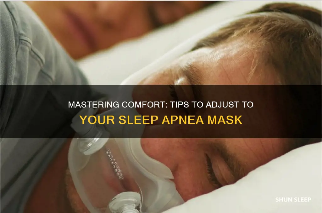 how to get used to wearing sleep apnea mask