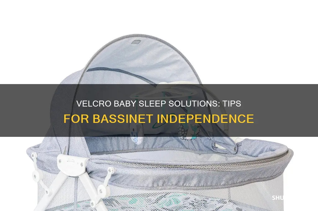how to get velcro baby to sleep in bassinet
