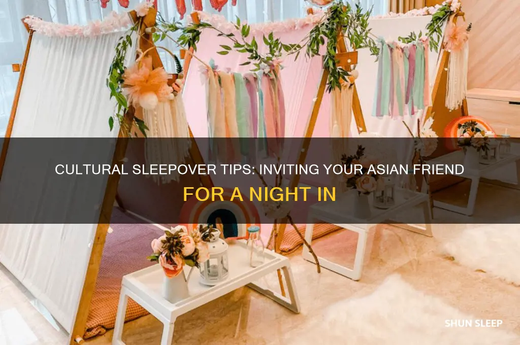 how to get your asian friend to sleep over
