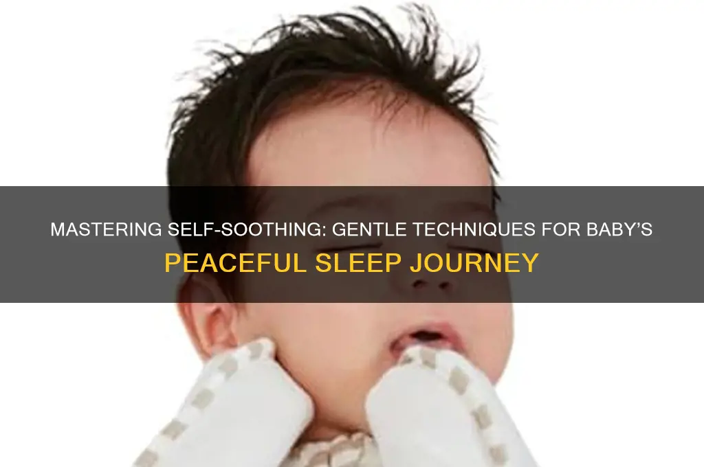 how to get your baby to self soothe to sleep