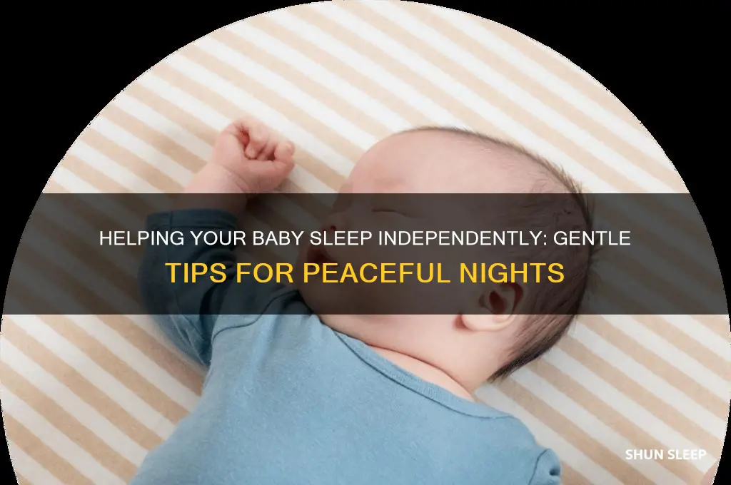 how to get your baby to sleep alone