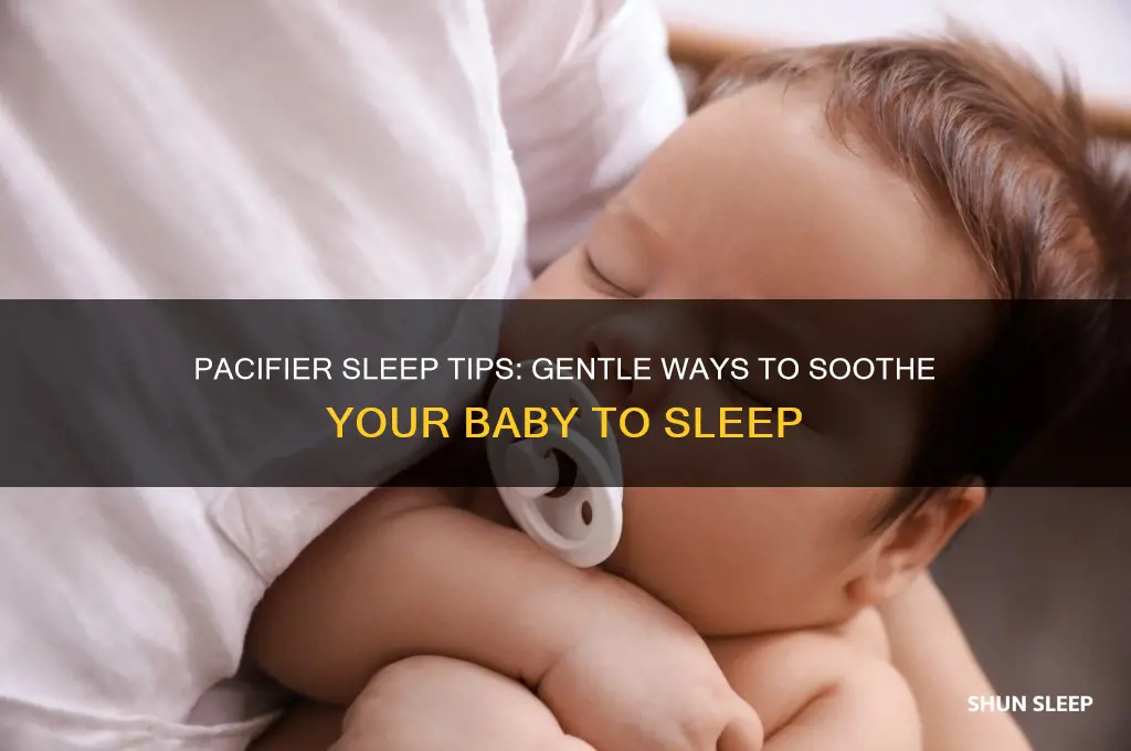 how to get your baby to sleep with a pacifier