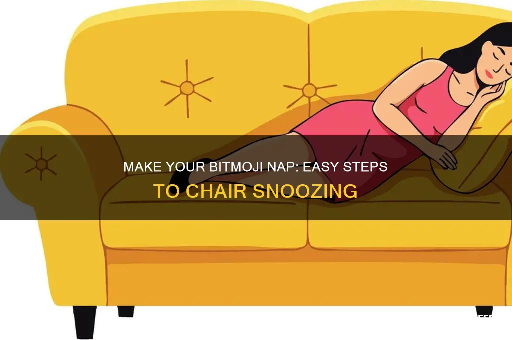 how to get your bitmoji to sleep in a chair