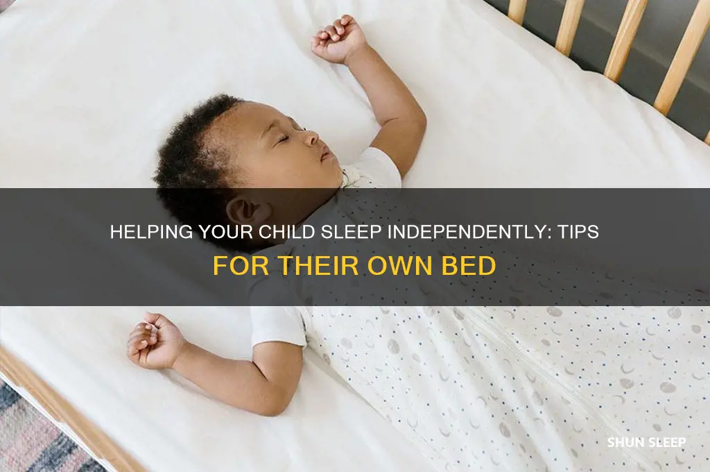 how to get your chil yo sleep in own bed