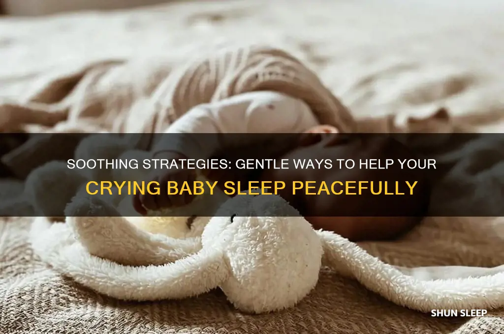 how to get your crying baby to sleep