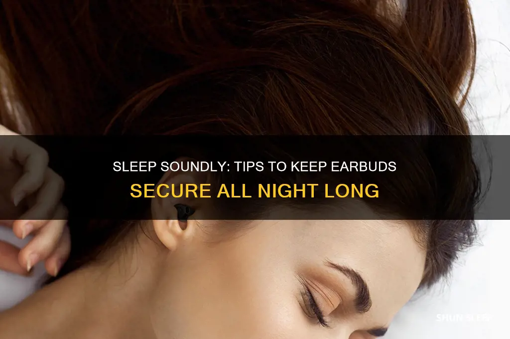 how to get your earbuds to stay in during sleep
