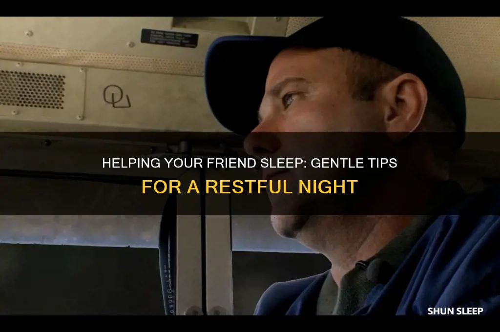 how to get your friend to sleep