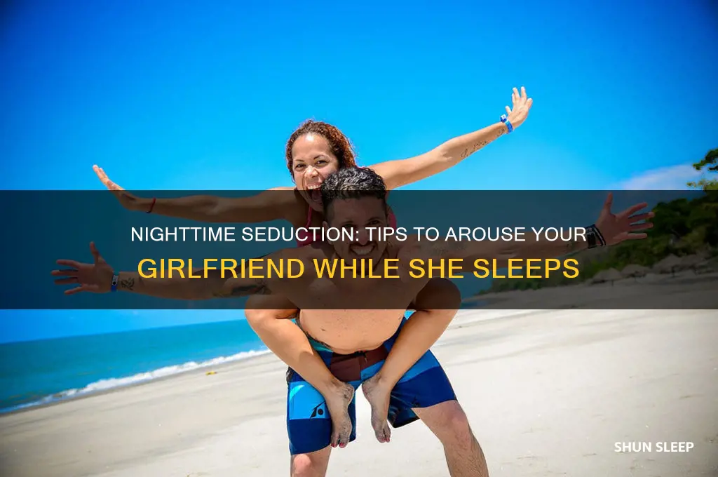 how to get your gf horny while sleeping