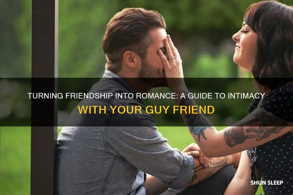 how to get your guy friend to sleep with you