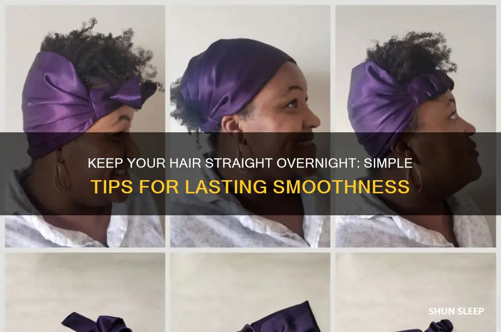 how to get your hair to stay straight while sleeping