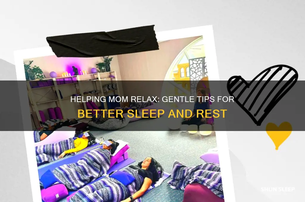 how to get your mom to go to sleep