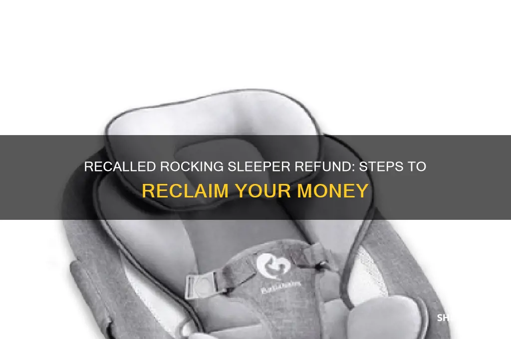 how to get your money back on recalled rocking sleeper