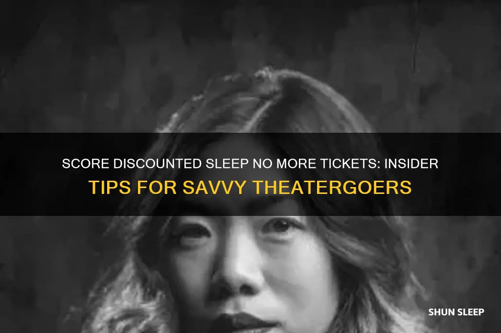 how to get your next sleep no more ticket discounted