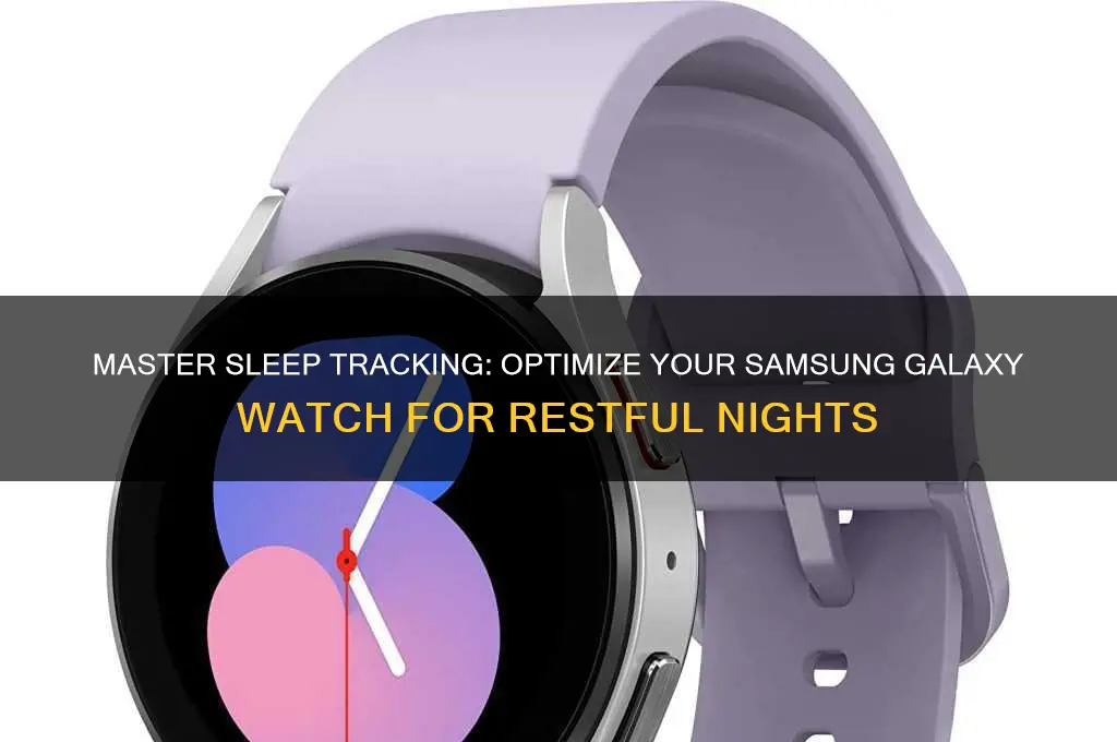 how to get your samsung galaxy watch to track sleep
