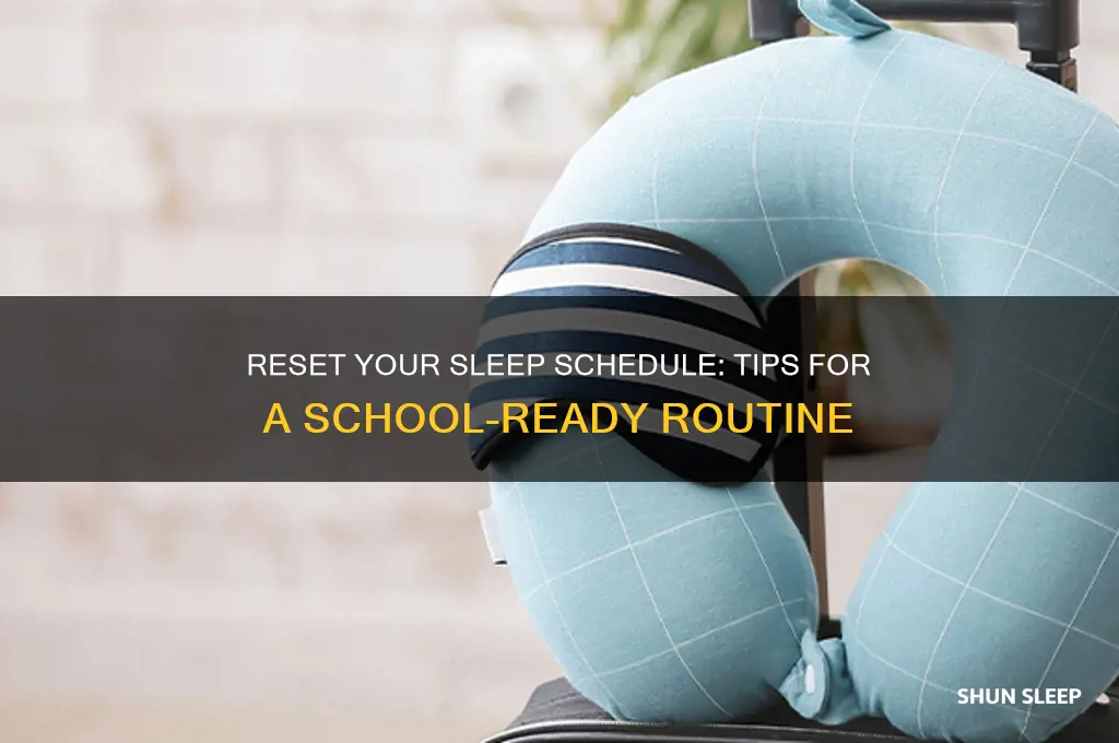 how to get your sleeping pattern back for school