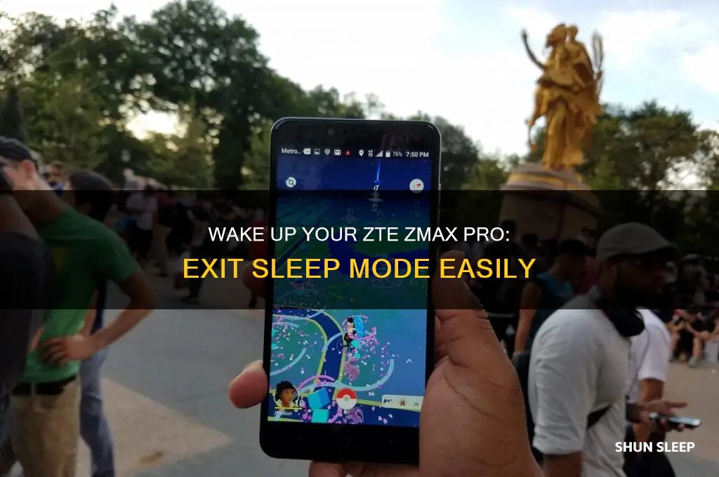 how to get zte zmapro off of sleep mode