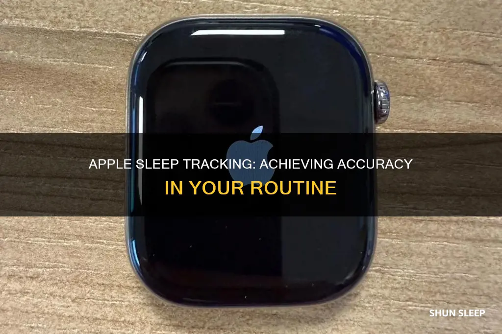 how to hav eaccurate apple sleep tracking