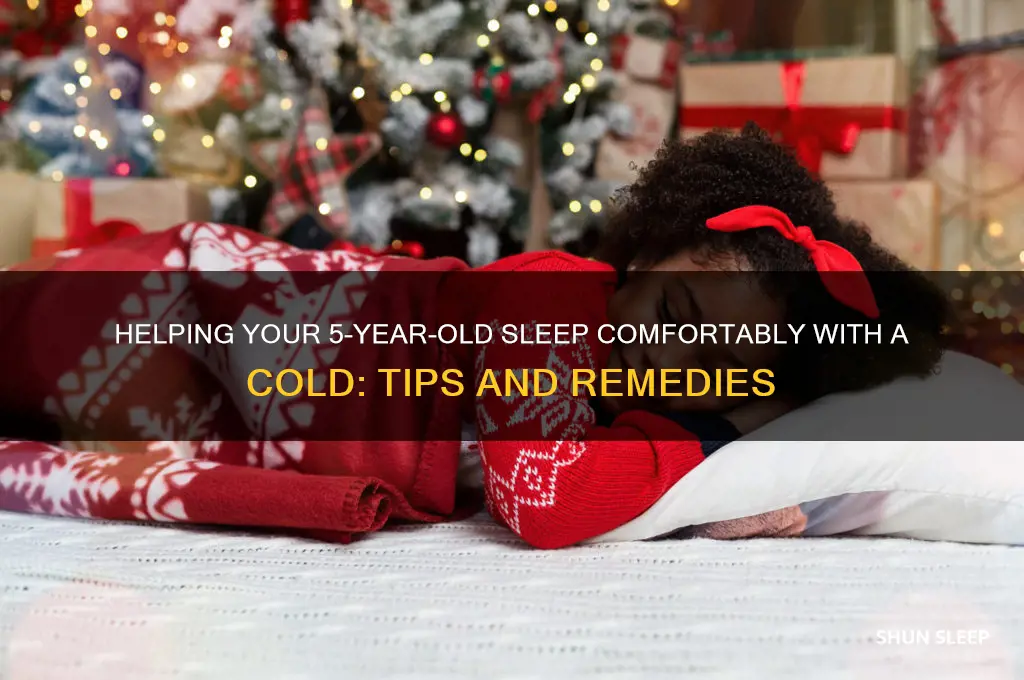 how to help 5 year old sleep with cold