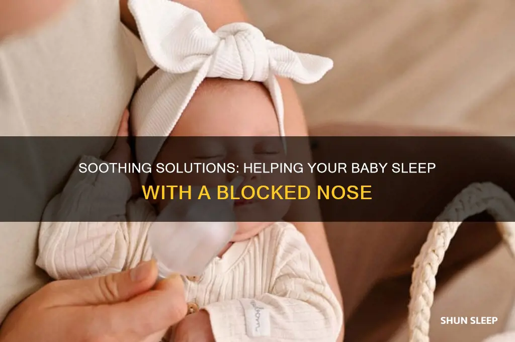 how to help a baby with a blocked nose sleep