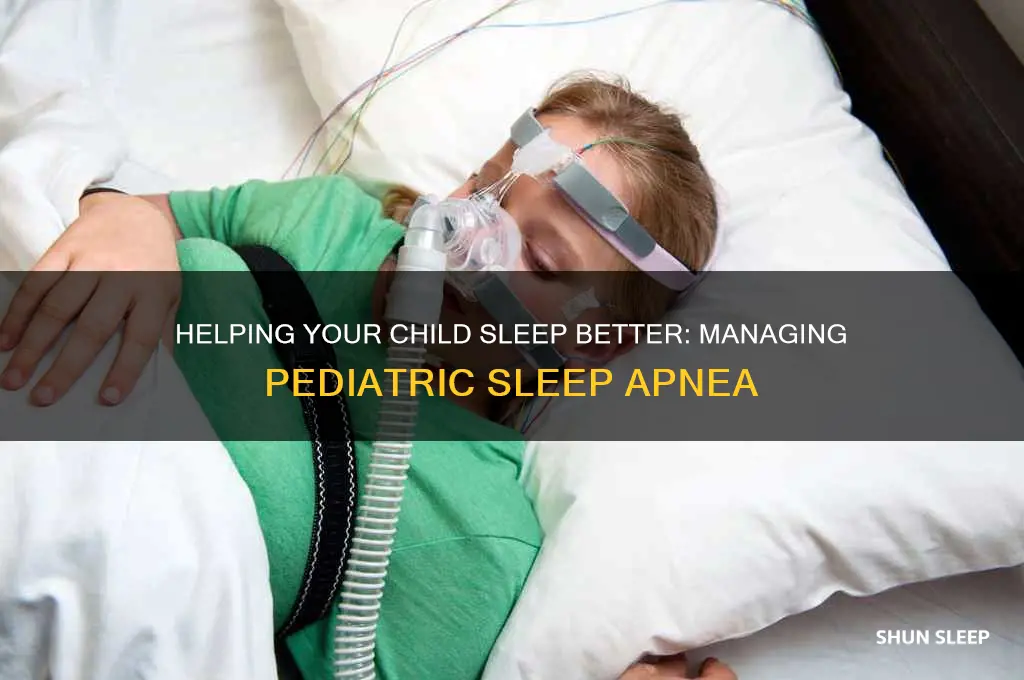 how to help a child sleep with sleep apnea