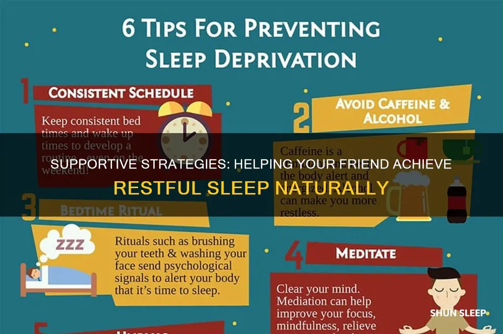 how to help a friend sleep