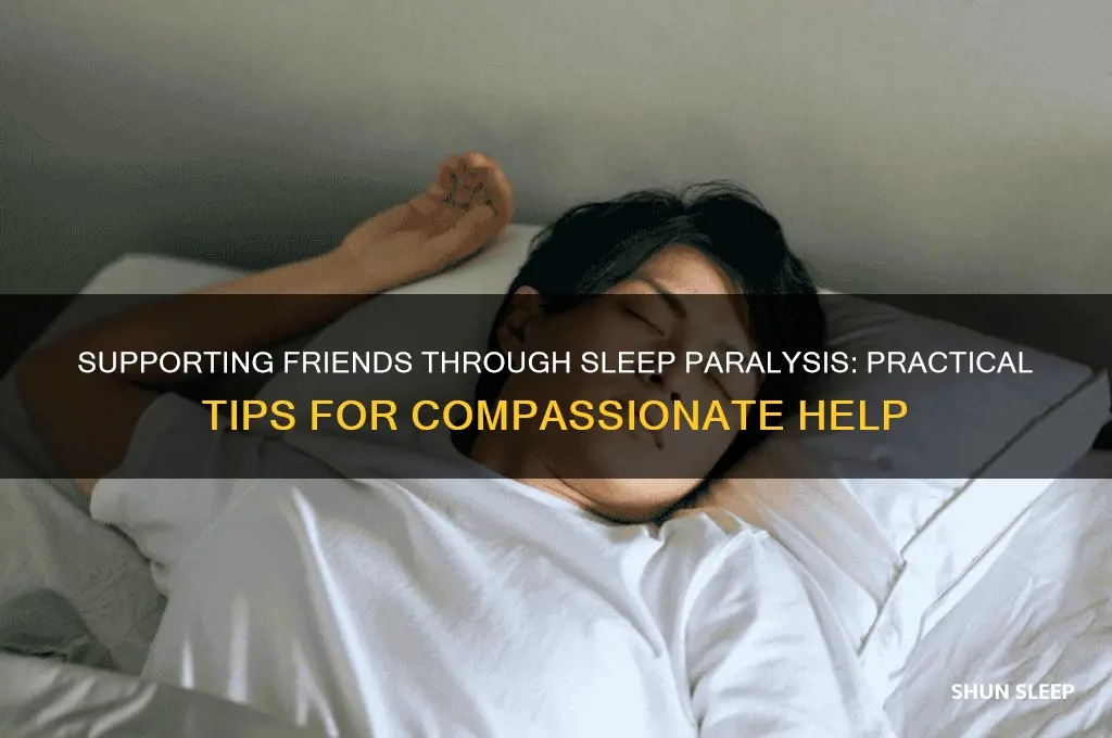 how to help a friend with sleep paralysis