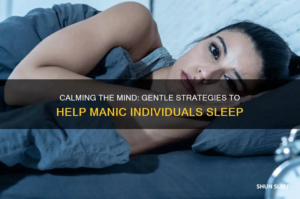 how to help a manic person sleep